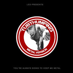 Tubthumping (Metal Version)
