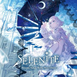 SELENiTE -Mitsuki Nakae Works Best Album-