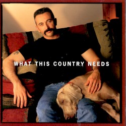 What This Country Needs