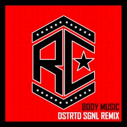 Body Music (DSTRTD SGNL Mix)