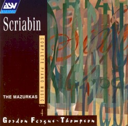 Complete Piano Music, Vol. 4: The Mazurkas