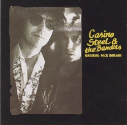 Casino Steel & The Bandits featuring Mick Ronson