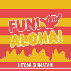 FUN! ALOHA!