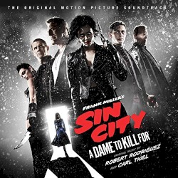 Sin City: A Dame to Kill For (Original Motion Picture Soundtrack)