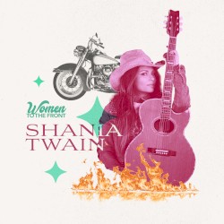 Women to the Front: Shania Twain