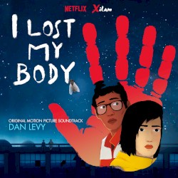 I Lost My Body: Original Motion Picture Soundtrack