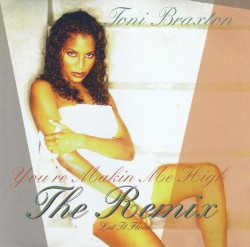 You're Makin Me High (Remix) / Let It Flow