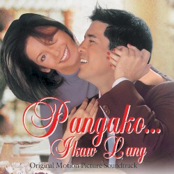 Pangako... Ikaw Lang (Original Motion Picture Soundtrack)