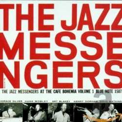 The Jazz Messengers at the Cafe Bohemia, Volume 1
