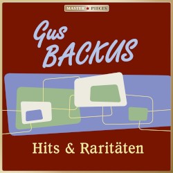 Masterpieces Presents Gus Backus: Hits & Raritäten