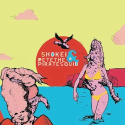 Shokei & Petethepiratesquid