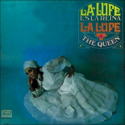 La Lupe es la reina / La Lupe the Queen