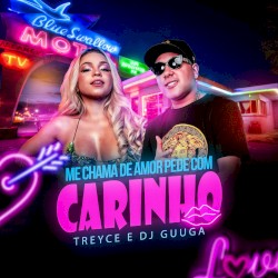 Me Chama de Amor, Pede Com Carinho