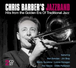 Chris Barber's Jazzband: Hits From the Golden Era of Traditional Jazz