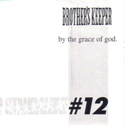 By The Grace Of God / Brother's Keeper