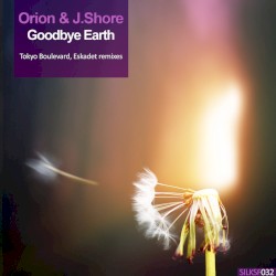 Goodbye Earth (remixes)