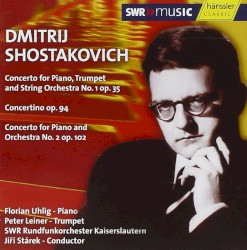 Concerto for Piano, Trumpet, and String Orchestra no. 1, op. 35 / Concertino, op. 94 / Concerto for Piano and Orchestra no. 2, op. 102