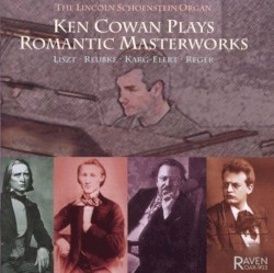Ken Cowan Plays Romantic Masterpieces