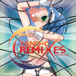 TANO*C REMIXES