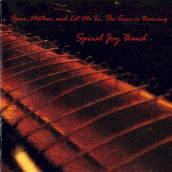 Open, Mother, and Let Me In, the Town Is Burning