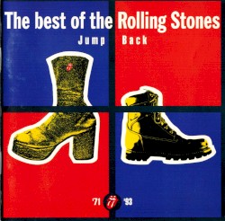 Jump Back: The Best of the Rolling Stones ’71 – ’93