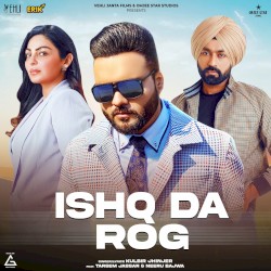 Ishq Da Rog (From “Maa Da Ladla”)