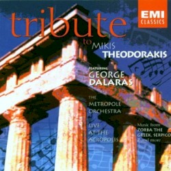 Tribute to Mikis Theodorakis (George Dalaras / The Metropole Orchestra / Fonz Musicalis Choir)