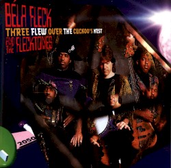 Three Flew Over the Cuckoo’s Nest