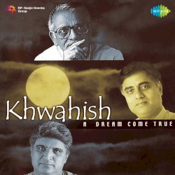 Khwahish - A Dream Come True