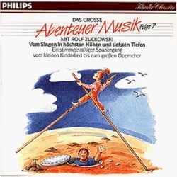 Das große Abenteuer Musik, Folge 7: Vom Singen in höchsten und tiefsten Tönen