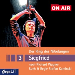 Der Ring des Nibelungen 3: Siegfried