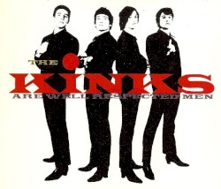 The Kinks Are Well Respected Men
