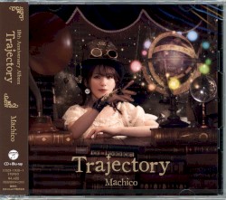 10th Anniversary Album -Trajectory-