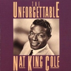 The Unforgettable Nat King Cole