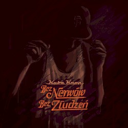 Bez Nerwów Bez Złudzeń