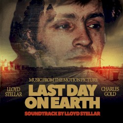 Last Day On Earth: Original Motion Picture Soundtrack