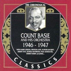 The Chronological Classics: Count Basie and His Orchestra 1946-1947