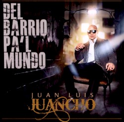 Del barrio pa'l mundo