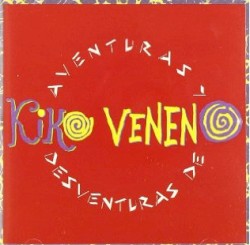 Aventuras y desventuras de Kiko Veneno