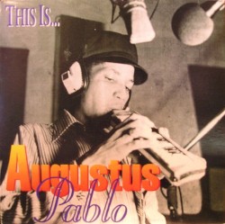 This Is Augustus Pablo
