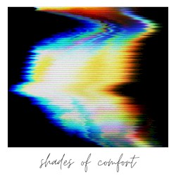 Shades of Comfort