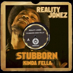 Stubborn Kinda Fella