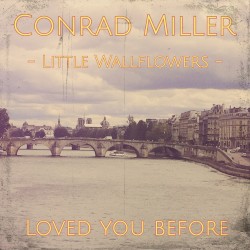 Little Wallflowers - Loved You Before
