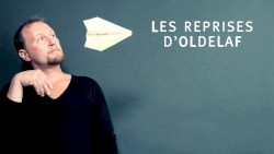 Les Reprises d’Oldelaf
