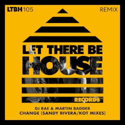 Change (Sandy Rivera / KOT Mixes)