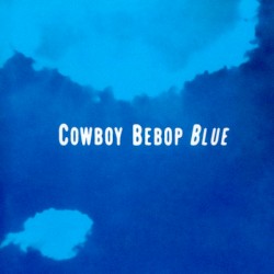 Cowboy Bebop: Blue