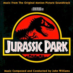 Jurassic Park: Music From the Original Motion Picture Soundtrack