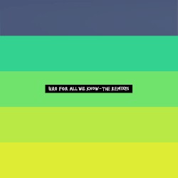 For All We Know - The Remixes
