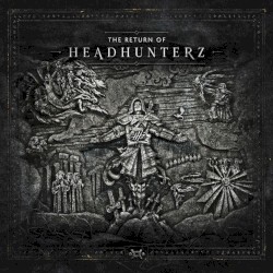 The Return of Headhunterz