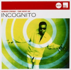 Always There: The Best of Incognito